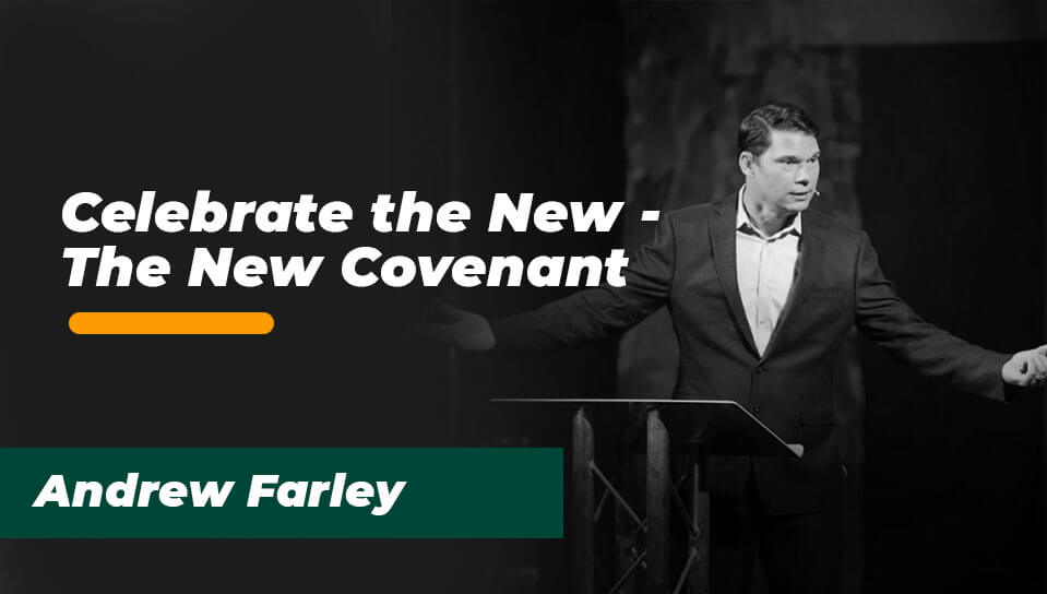 The New Covenant | Andrew Farley
