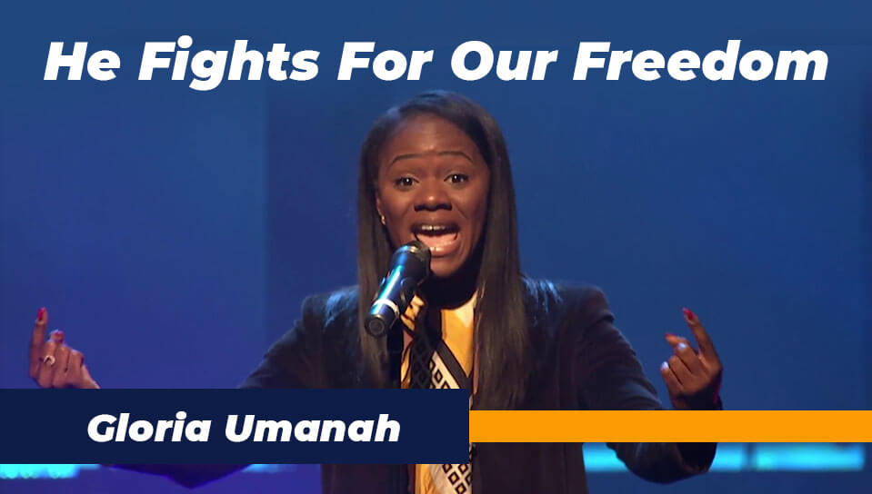 He Fights For Our Freedom | Gloria Umanah 