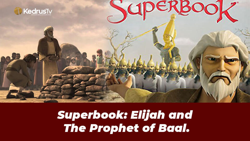 Superbook: Elijah and The Prophet of Baal