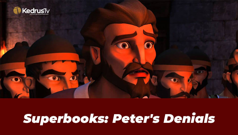 Superbook: Peter's Denials